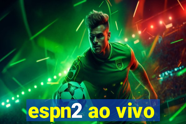 espn2 ao vivo